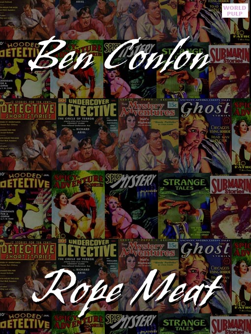 Title details for Rope Meat by Ben Conlon - Available